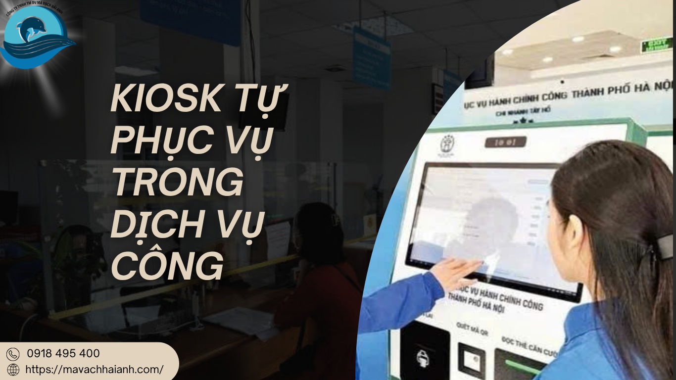 ỨNG DỤNG KIOSK TRONG DỊCH VỤ CÔNG