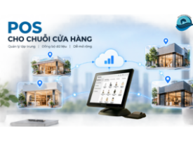POS cho chuỗi cửa hàng: Vì sao quản lý tập trung quan trọng?