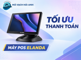Tối Ưu Quy Trình Thanh Toán Bán Lẻ Bằng Máy POS Elanda